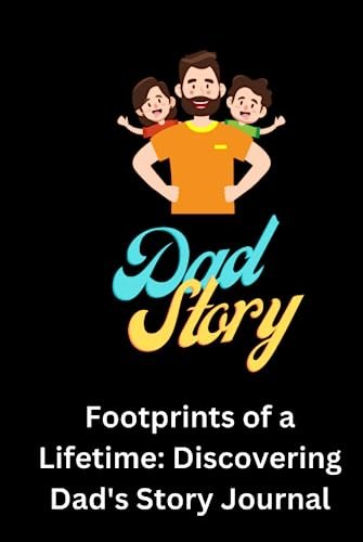DAD STORY: Footprints of a Lifetime: Discovering Dad's Story Journal for  father's day gift –